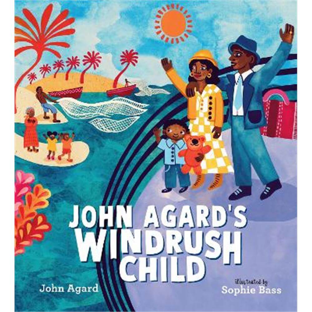 John Agard's Windrush Child (Hardback)